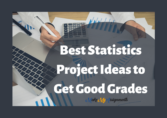 Best-Statistics-Project-Ideas-to-Get-Good-Grades